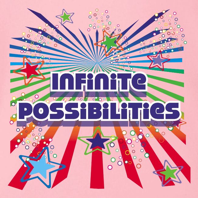 Infinite Possibilities