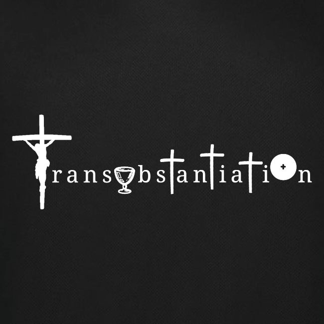 Transubstantiation