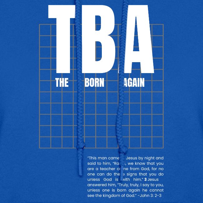 THE BORN AGAIN TBA
