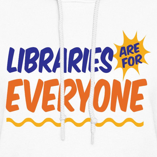 Libraries Are For Everyone