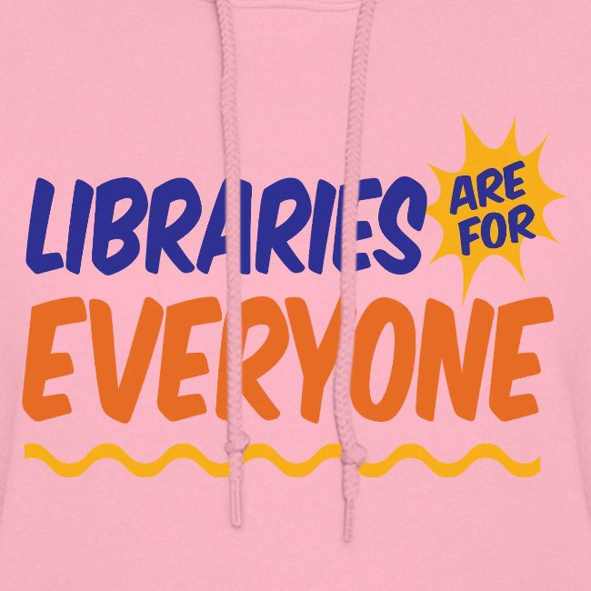 Libraries Are For Everyone