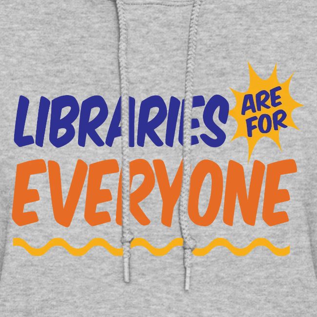 Libraries Are For Everyone