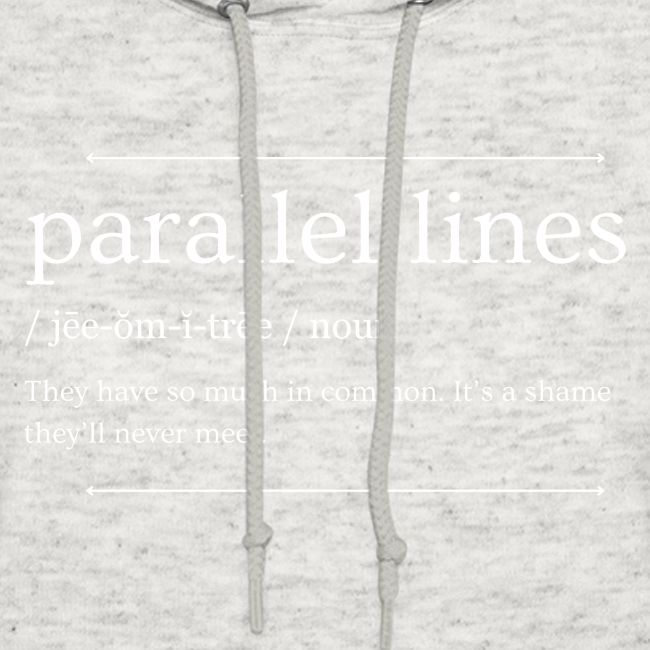 Parallel Lines Never Meet