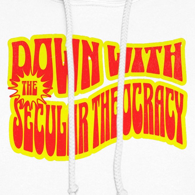 Down With The Secular Theocracy!
