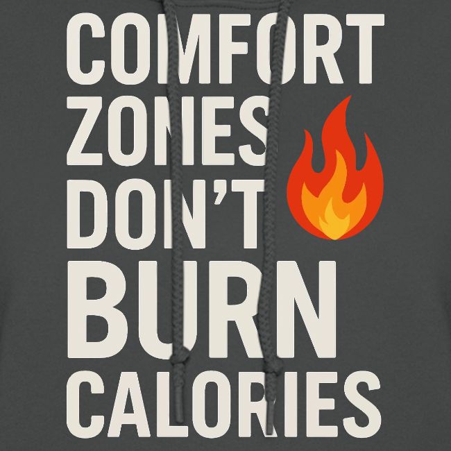 Comfort Zones Don’t Burn Calories Graphic