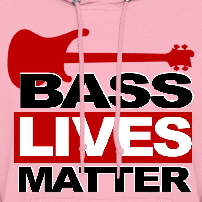 BASS LIVES MATTER