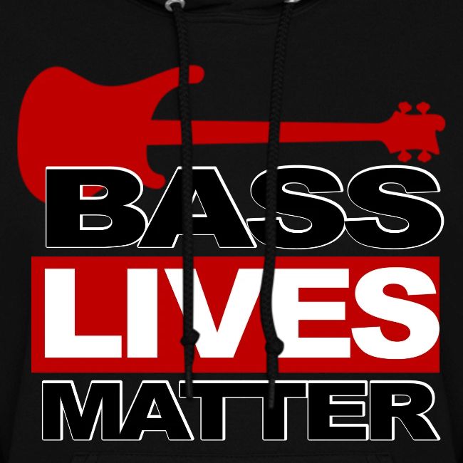 BASS LIVES MATTER