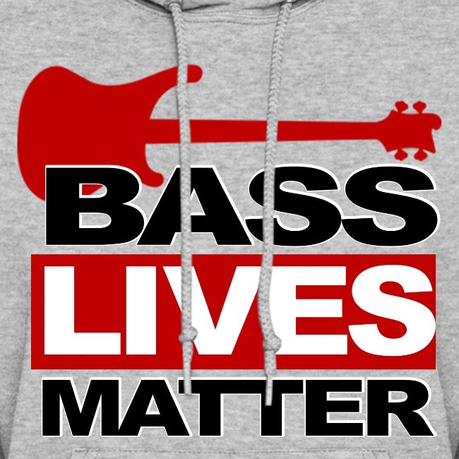 BASS LIVES MATTER