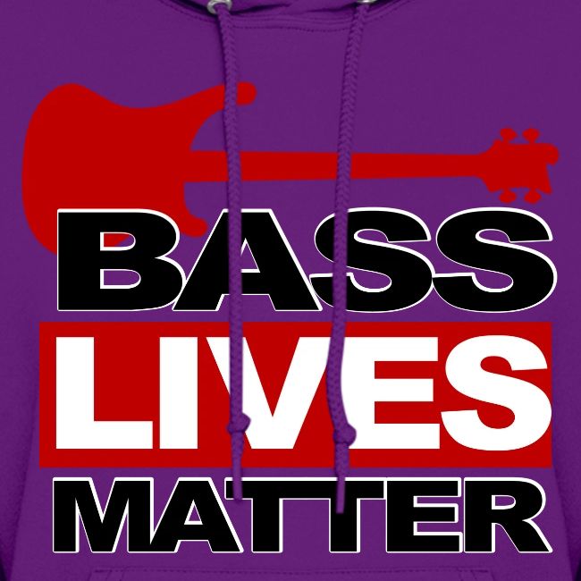 BASS LIVES MATTER
