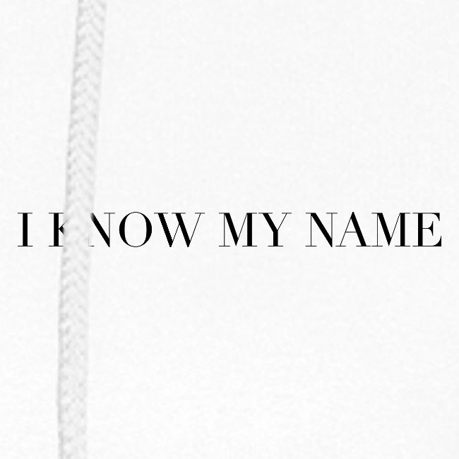 I know my name