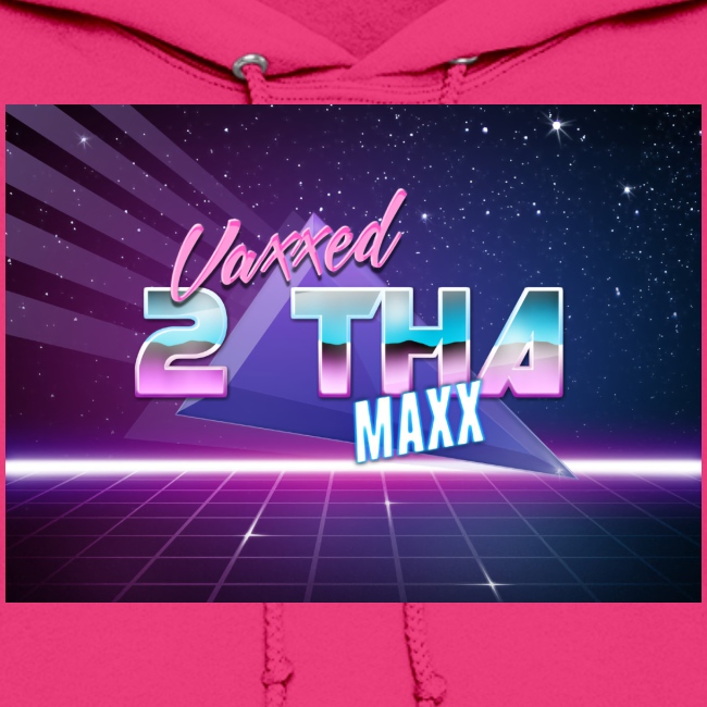 Vaxxed 2 the MAXX