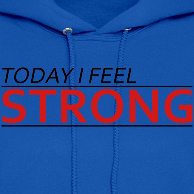 Today I Feel Strong