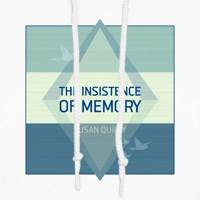 The Insistence of Memory