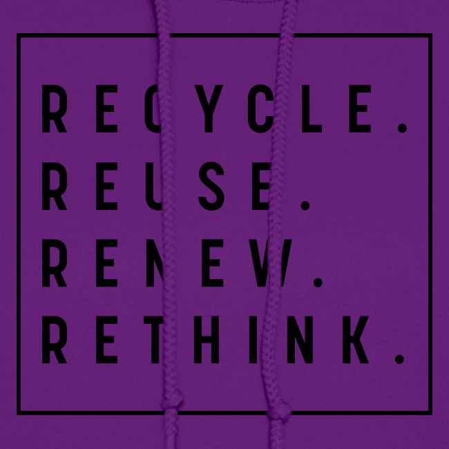 RECYCLE REUSE RENEW RETHINK