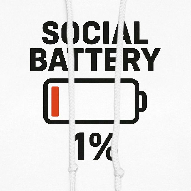 Social battery 1 percent