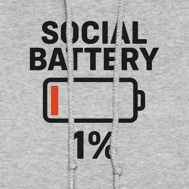 Social battery 1 percent