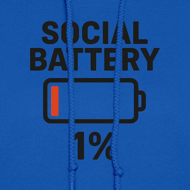 Social battery 1 percent