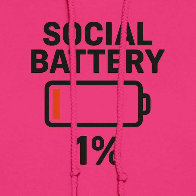 Social battery 1 percent