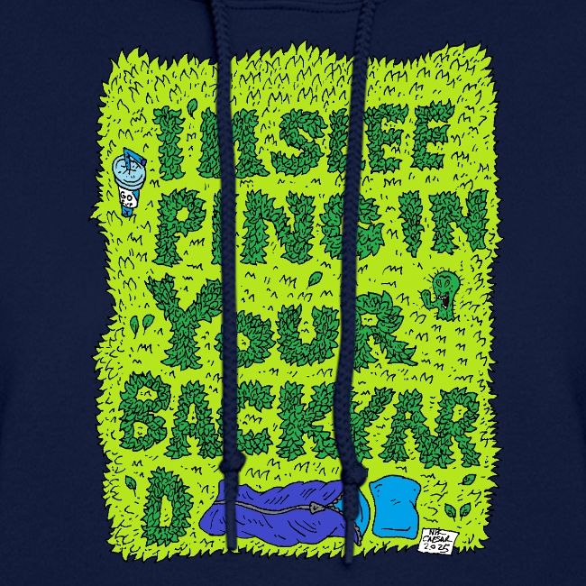 I'm sleeping in your backyard