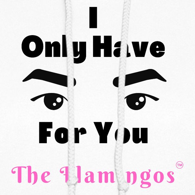 I Only Have Eyes For You w/Eyes
