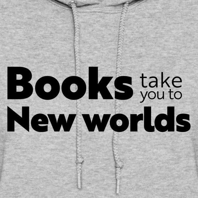Books Take You to New Worlds (black)