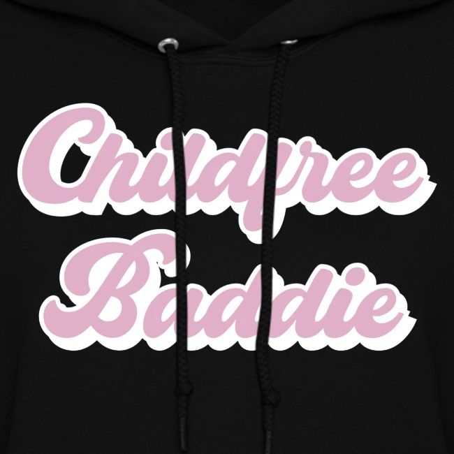Child free baddie