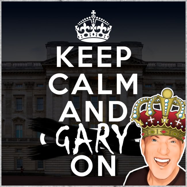 Keep Calm And Gary On