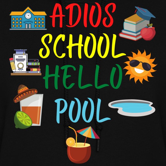 Adios School Hello Pool