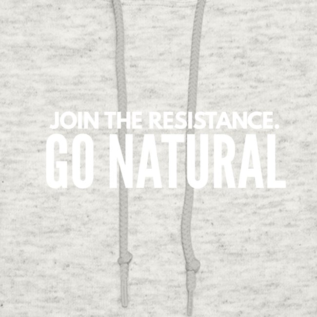 Join The Resistance. GO NATURAL Hoodie Dress