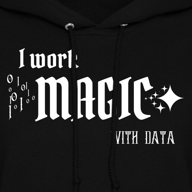 I Work Magic with Data (dark)