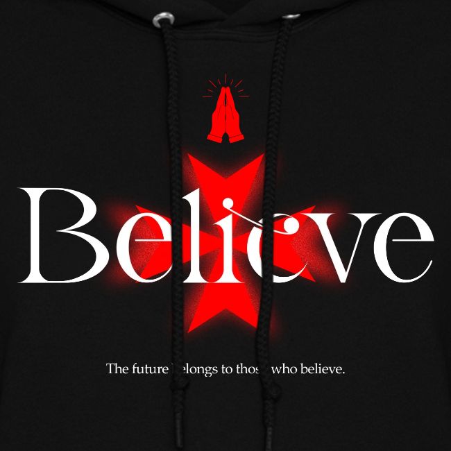 The Future Belongs to Those Who Believe