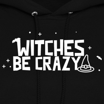 Witches be crazy - Hoodie for women
