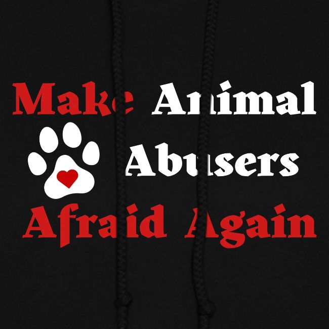 Make Animal Abusers Afraid Again
