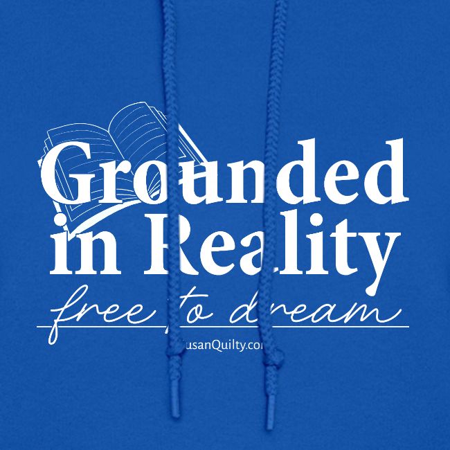 Grounded in Reality... Free to Dream