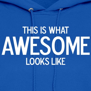 This is what awesome looks like - Hoodie for women