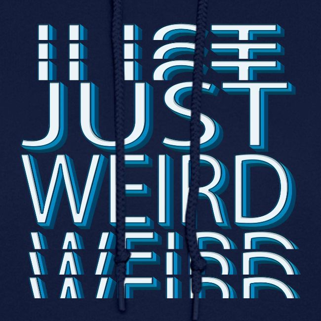 Just Weird