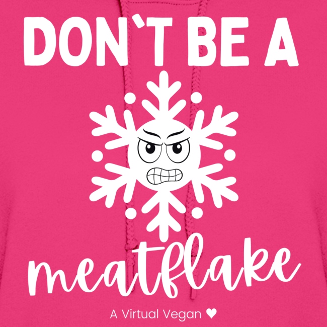 Don't Be A Meatflake