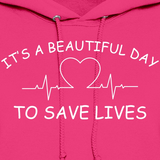 Beautiful Day to Save Lives