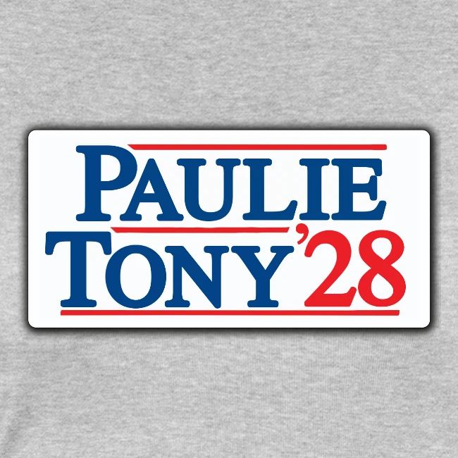 Paulie and Tony for Co-President 2028