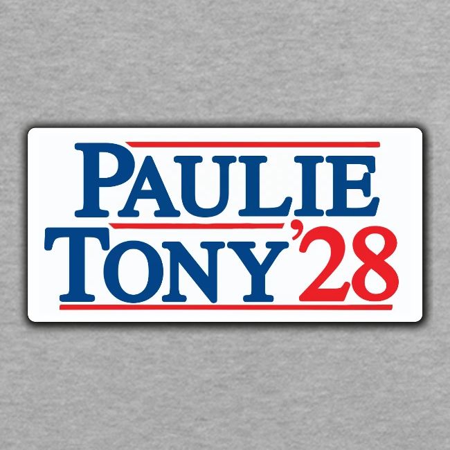 Paulie and Tony for Co-President 2028