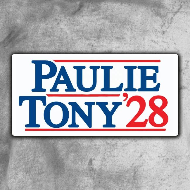 Paulie and Tony for Co-President 2028