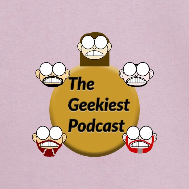 #WeAreTheGeekiest