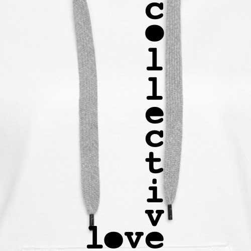 collective love - Women's Premium Hoodie