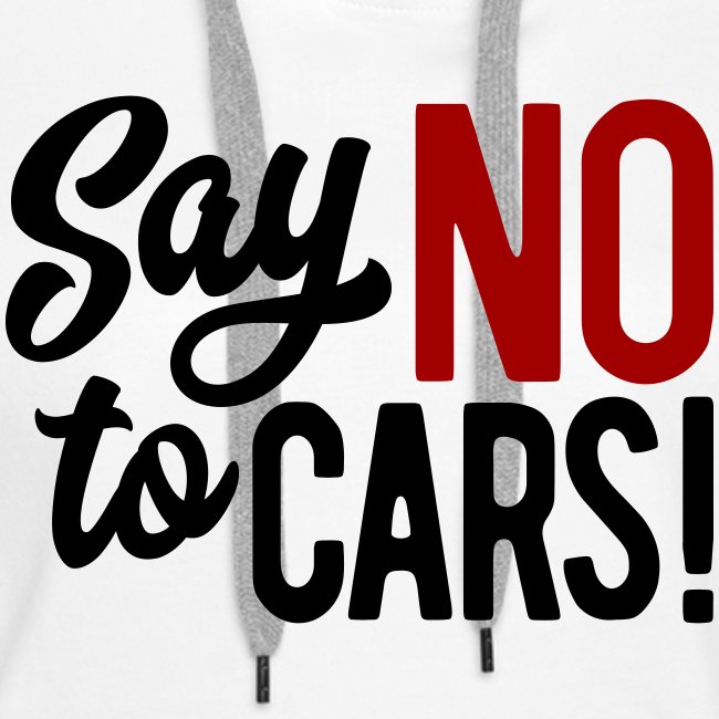 Say NO to CARS!