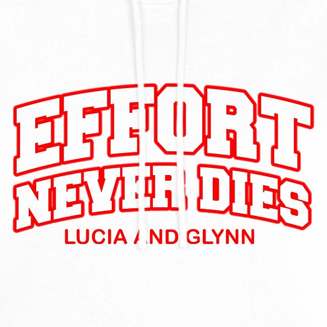 Effort Never Dies