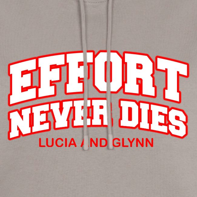 Effort Never Dies