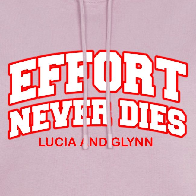 Effort Never Dies