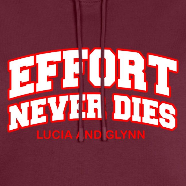 Effort Never Dies