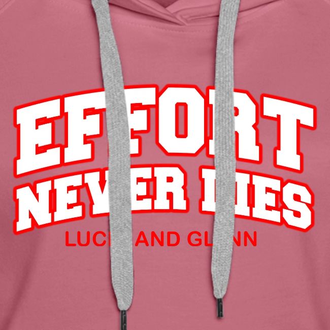 Effort Never Dies