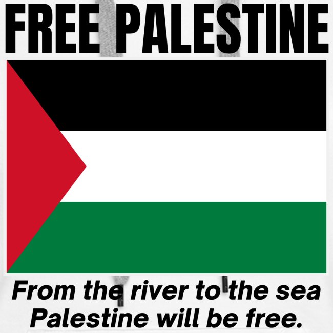 Free Palestine, Palestine Will Be Free